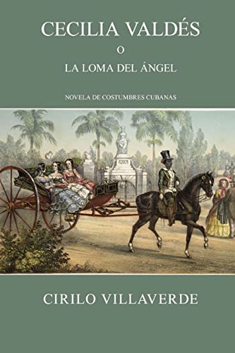 9781484838501: Cecilia Valds o la loma del ngel (Costumbres Cubanas) (Spanish Edition)