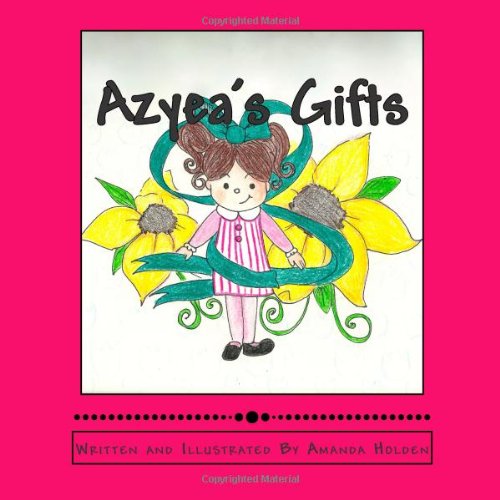 Azyea's Gifts (9781484838976) by Holden, Amanda