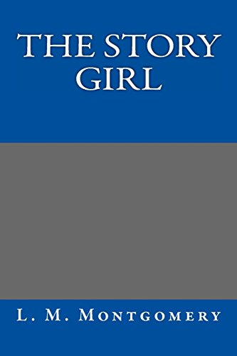 The Story Girl (9781484839386) by Montgomery, L. M.