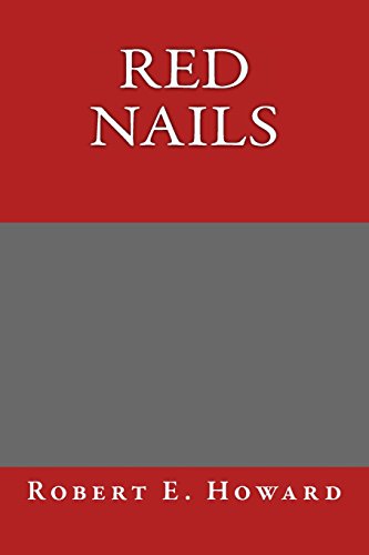 Red Nails (9781484840870) by Howard, Robert E.