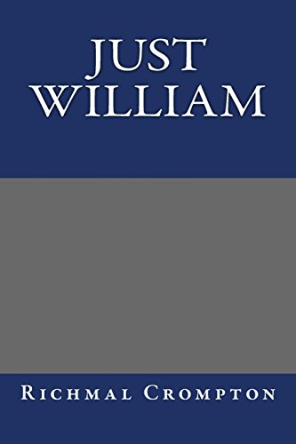 Just William (9781484842126) by Crompton, Richmal