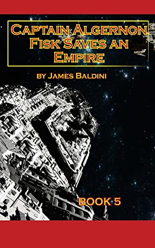Imagen de archivo de Captain Algernon Fisk Saves an Empire a la venta por THE SAINT BOOKSTORE