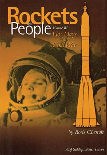 Beispielbild fr Rockets and People: Volume III: Hot Days of the Cold War zum Verkauf von Lucky's Textbooks