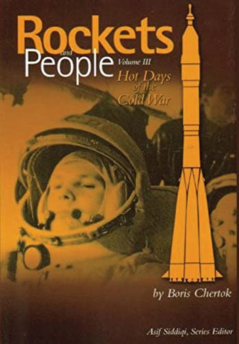 9781484842768: Rockets and People: Volume III: Hot Days of the Cold War