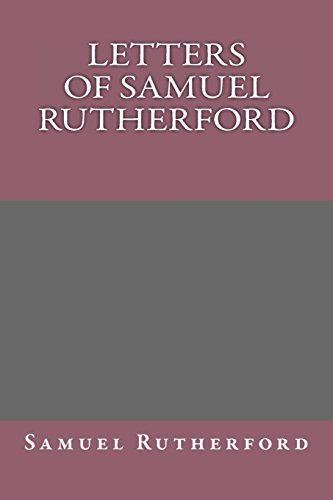 Letters of Samuel Rutherford (9781484843635) by Rutherford, Samuel