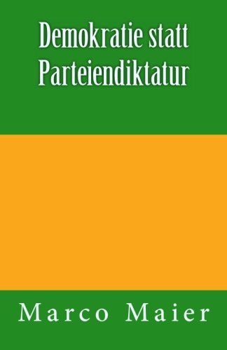 9781484845097: Demokratie statt Parteiendiktatur