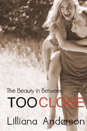 9781484845455: Too Close: The Beauty in Between