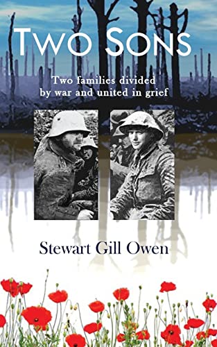 Stock image for Two Sons: Belgium, 1932, a British and a German family meet whilst visiting the graves of their sons who were killed in 1917. Two Sons: covers two decades, it describes how the families deal with their grief and how the two soldiers fought and died in Fla for sale by THE SAINT BOOKSTORE