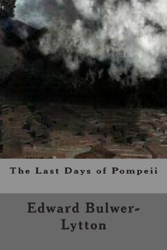 The Last Days of Pompeii (9781484848067) by Bulwer-Lytton, Edward