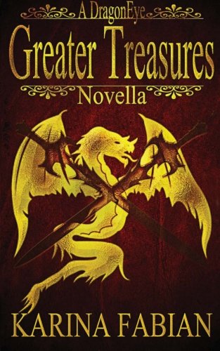 Stock image for Greater Treasures: A DragonEye Novella for sale by Books From California