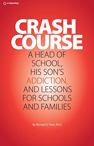 Beispielbild fr Crash Course: A Head of School, His Son's Addiction, And Lessons For Schools and Families zum Verkauf von ThriftBooks-Atlanta