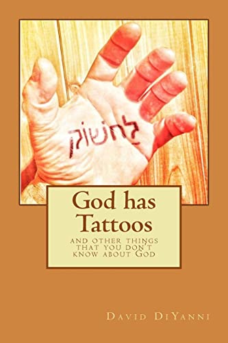 9781484850534: God Has Tattoos: and other things you never heard about God