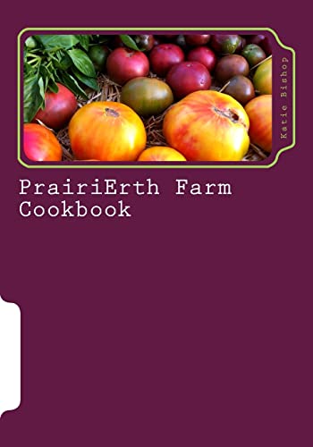 Beispielbild fr PrairiErth Farm Cookbook zum Verkauf von SecondSale