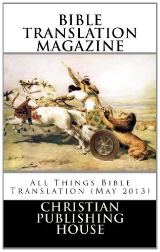 BIBLE TRANSLATION MAGAZINE: All Things Bible Translation (May 2013) (9781484854396) by Andrews, Edward D