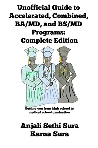 Stock image for Unofficial Guide to Accelerated, Combined, BA/MD, and BS/MD programs: Complete Edition for sale by Decluttr