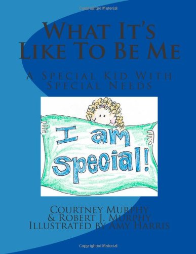 Beispielbild fr What It's Like To Be Me: A Special Kid With Special Needs zum Verkauf von ThriftBooks-Atlanta