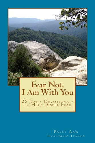 9781484860212: Fear Not, I Am With You: 26 Daily Devotionals to Help Dispel Fear