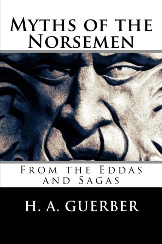 9781484860854: Myths of the Norsemen: From the Eddas and Sagas