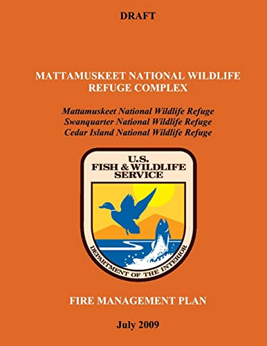 Stock image for Mattamuskeet National Wildlife Refuge Complex Fire Management Plan for sale by THE SAINT BOOKSTORE
