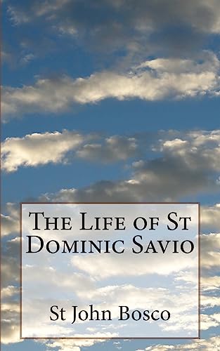 9781484861332: The Life of St Dominic Savio