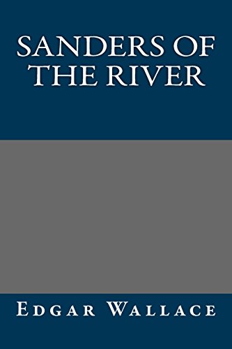 Sanders of the River (9781484863527) by Wallace, Edgar