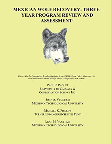 Imagen de archivo de Mexican Wolf Recovery: Three Year Program Review and Assessment a la venta por THE SAINT BOOKSTORE