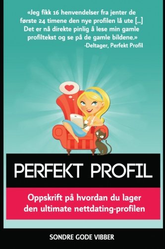 9781484865743: Perfekt Profil: Oppskrift p hvordan du lager den ultimate nettdating-profilen (Norwegian Edition)