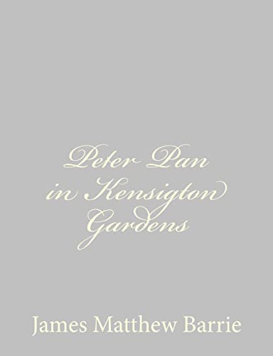 Imagen de archivo de Peter Pan in Kensigton Gardens a la venta por THE SAINT BOOKSTORE