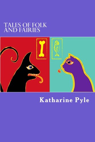 Tales of Folk and Fairies (9781484870372) by Pyle, Katharine