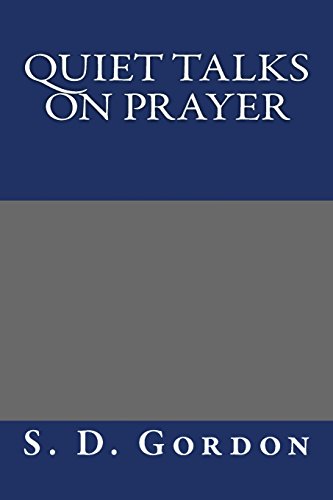 9781484870679: Quiet Talks on Prayer