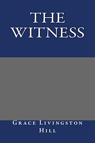 The Witness (9781484872406) by Hill, Grace Livingston