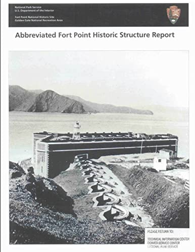Imagen de archivo de Abbreviated Fort Point Historic Structure Report a la venta por California Books