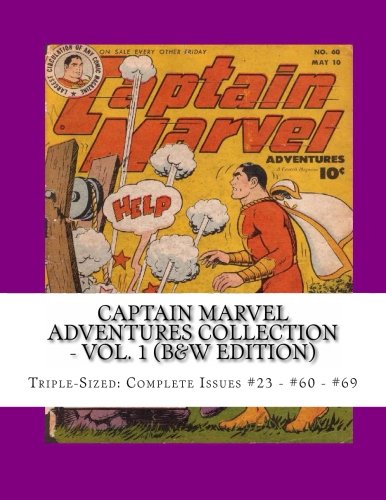 Beispielbild fr Captain Marvel Adventures Collection - Vol. 1 (B&W Edition): Triple-Sized: Complete Issues #23 - #60 - #69 zum Verkauf von Revaluation Books