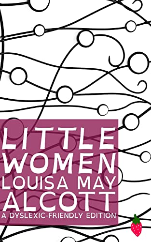 9781484875209: Little Women (Dyslexic-Friendly Edition)