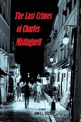 Imagen de archivo de The Last Crimes of Charles Mistinguett a la venta por Better World Books