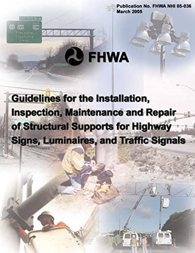 9781484877418: Guidelines for the Installation, Inspection, Maintenance and Repair of Structural Supports for Highway Signs, Luminaries, and Traffic Signals