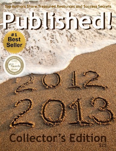 PUBLISHED! Collectors Edition 2012/2013 (9781484877609) by Winterton, Viki; Dyer, Wayne; Walsch, Neale Donald; Godin, Seth; Graham, Stedman; Langemeier, Loral; Shimoff, Marci; Smith, Mari; Brown, Ali;...