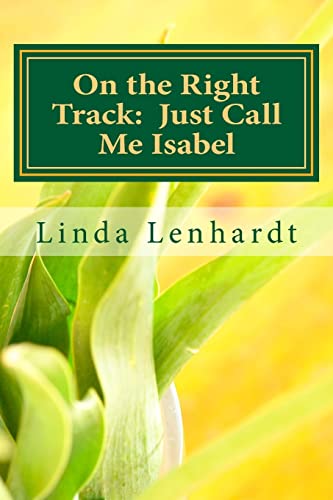 Beispielbild fr On the Right Track: Just Call Me Isabel zum Verkauf von THE SAINT BOOKSTORE