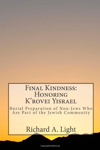 Beispielbild fr Final Kindness: Honoring K'rovei Yisrael: Guidelines for Burial Preparation of Non-Jews Who Are Part of The Jewish Community zum Verkauf von Revaluation Books