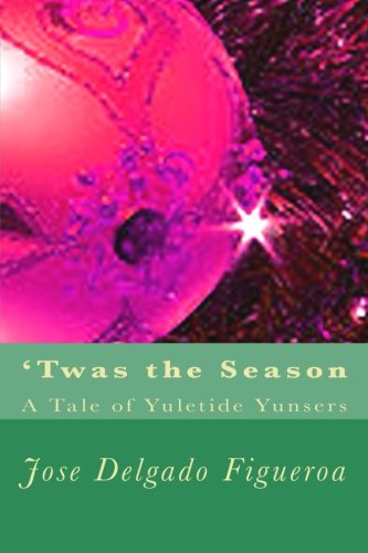 Beispielbild fr Twas the Season: A Tale of Yuletide Yunsers zum Verkauf von Revaluation Books