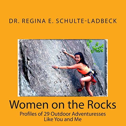 Beispielbild fr Women on the Rocks: Profiles of 29 Outdoor Adventuresses Like You and Me zum Verkauf von Star Canyon Books