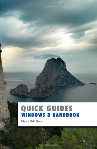 Windows 8 Handbook: First Edition (Quick Guides) (9781484883198) by Wilson, Kevin