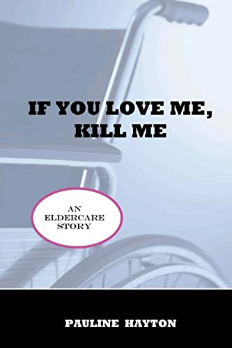 Imagen de archivo de If You Love Me, Kill Me a la venta por THE SAINT BOOKSTORE