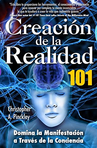 9781484884690: Creacion De La Realidad 101: Dominio de la Manifestacion a Traves de la Conciencia (Spanish Edition)