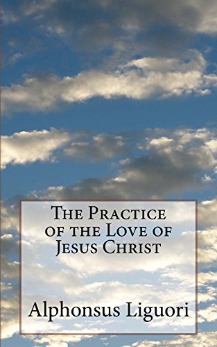 9781484887363: The Practice of the Love of Jesus Christ