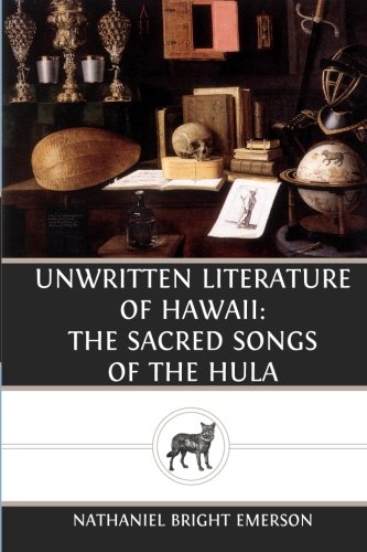 Stock image for Unwritten Literature of Hawaii: The Sacred Songs of the Hula for sale by Revaluation Books