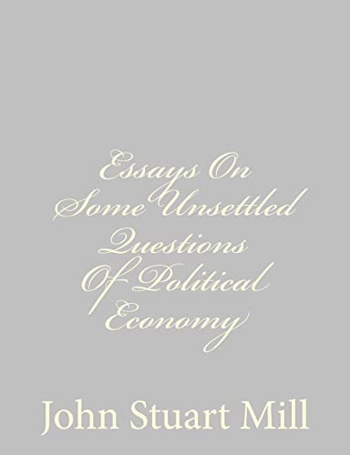 Stock image for Essays On Some Unsettled Questions Of Political Economy for sale by THE SAINT BOOKSTORE