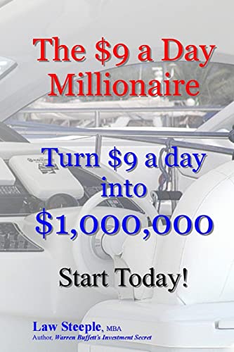 Beispielbild fr The $9 a Day Millionaire: Turn $9 a day into $1,000,000 zum Verkauf von THE SAINT BOOKSTORE