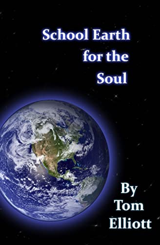 School Earth For The Soul (9781484891094) by Elliott, Tom