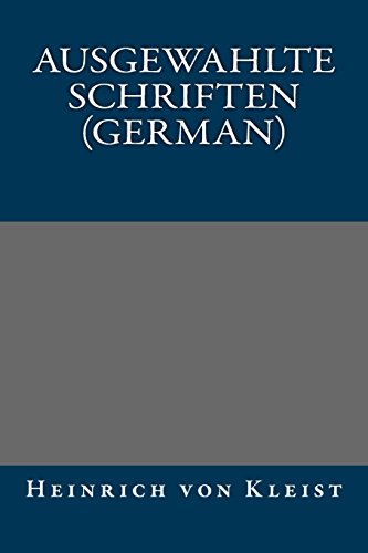 Ausgewahlte Schriften (German) (German Edition) (9781484891155) by Kleist, Heinrich Von